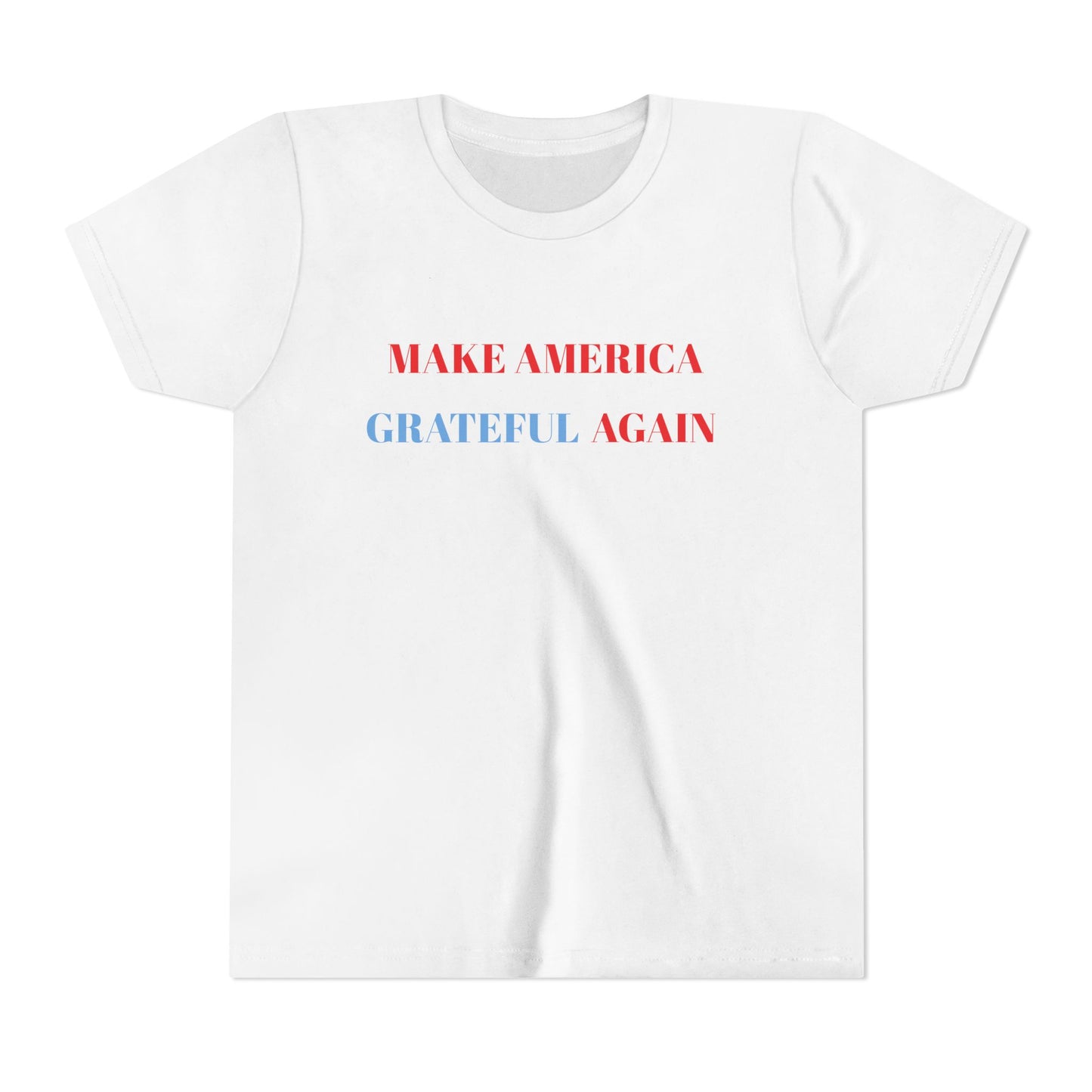 Youth Tee - "Make America Grateful Again" / ’Merica Patriotic Kids Shirt