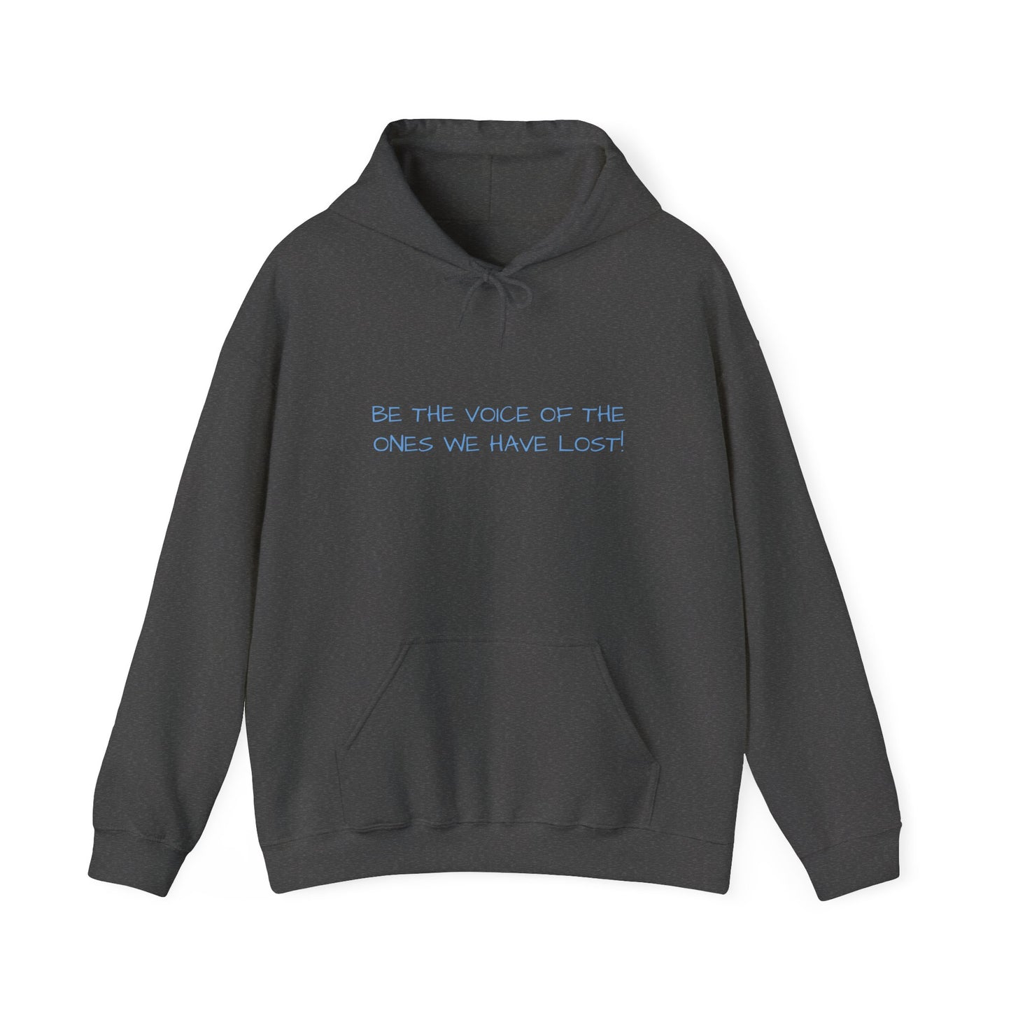 Empowering Unisex Hooded Sweatshirt - 'Be the Voice of the Ones We Have Lost!' | Everyday Recovery Design