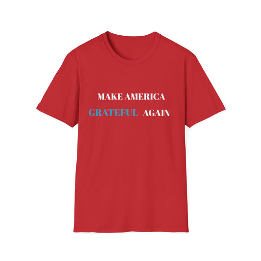 Make America Grateful Again T-Shirt