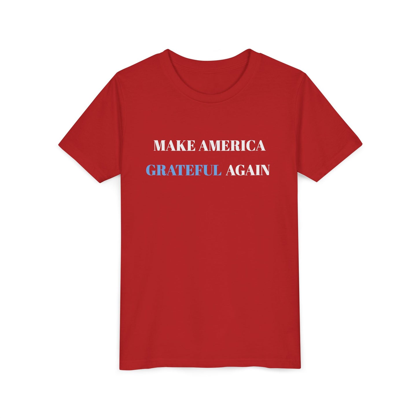 Youth Tee - "Make America Grateful Again" / ’Merica Patriotic Kids Shirt