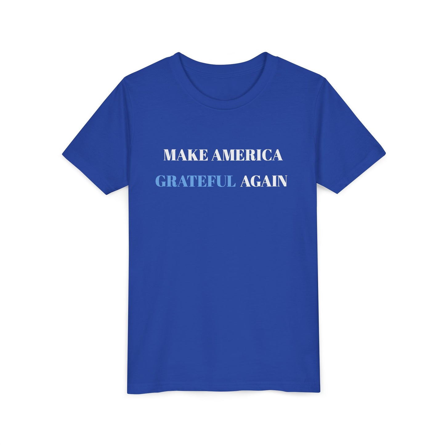 Youth Tee - "Make America Grateful Again" / ’Merica Patriotic Kids Shirt