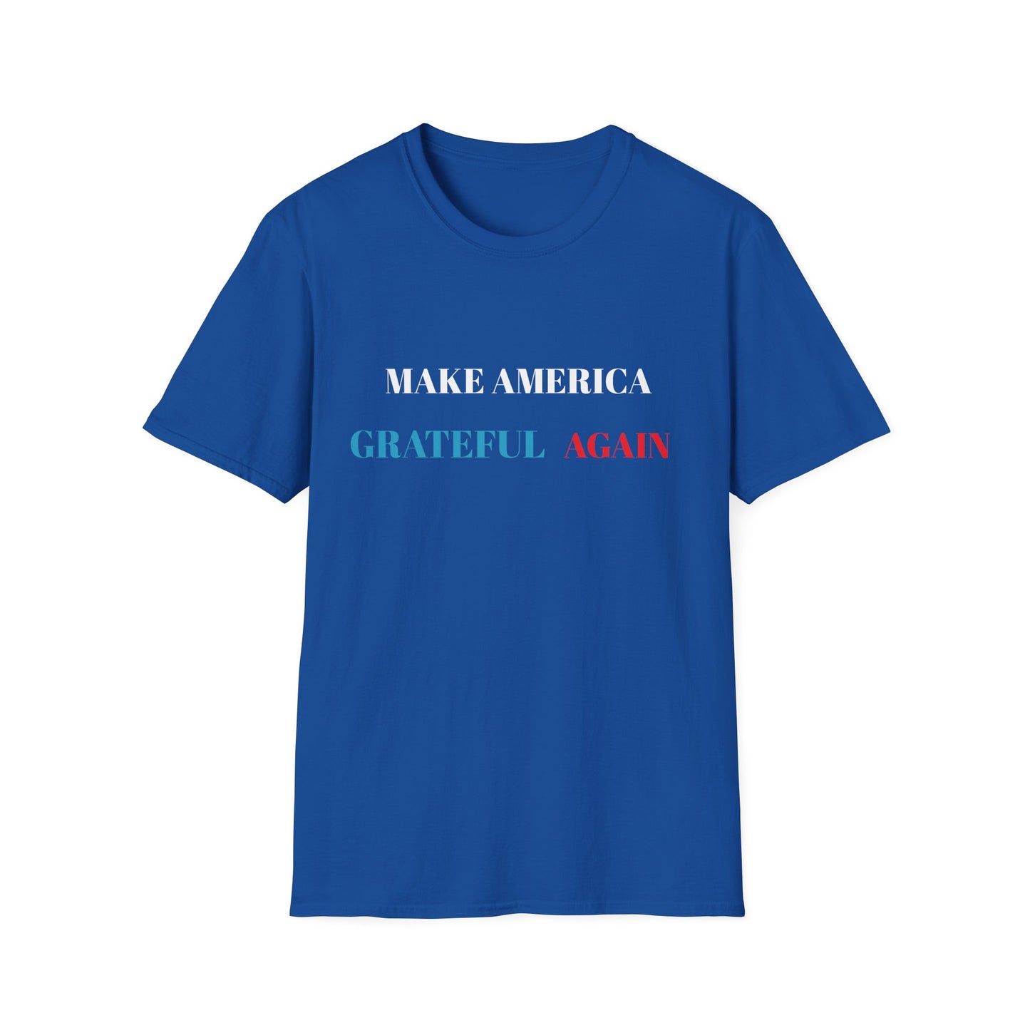 Make America Grateful Again T-Shirt