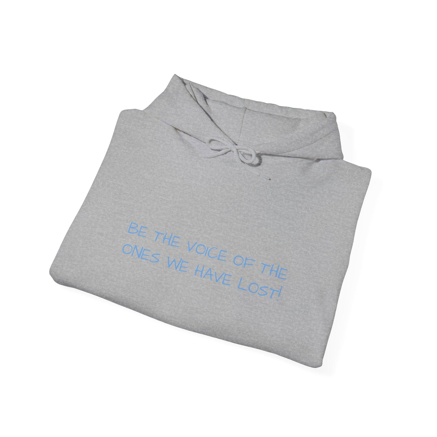 Empowering Unisex Hooded Sweatshirt - 'Be the Voice of the Ones We Have Lost!' | Everyday Recovery Design