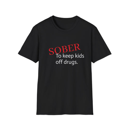 Sober Statement T-Shirt - Unisex Softstyle Tee for Recovery Awareness