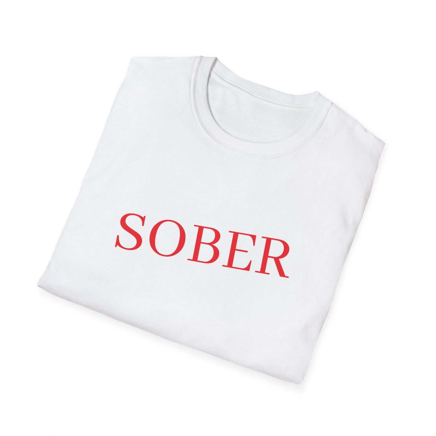 Sober Statement T-Shirt - Unisex Softstyle Tee for Recovery Awareness