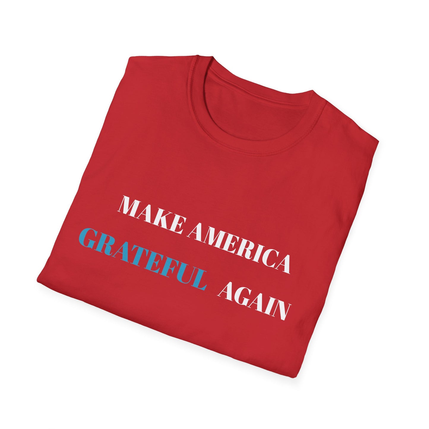 Make America Grateful Again T-Shirt