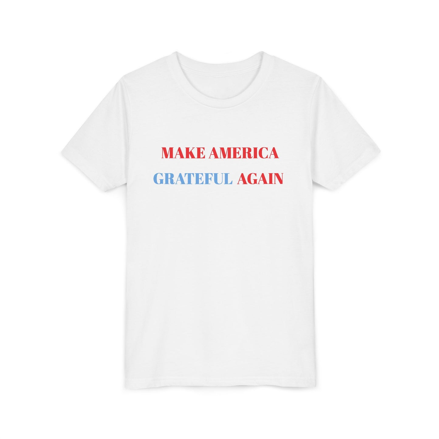 Youth Tee - "Make America Grateful Again" / ’Merica Patriotic Kids Shirt